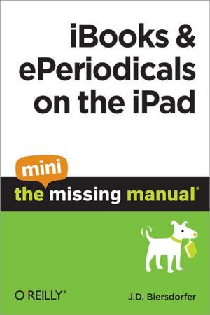 Cover of the book iBooks and ePeriodicals on the iPad: The Mini Missing Manual by Leonard Richardson, Mike Amundsen, Sam Ruby