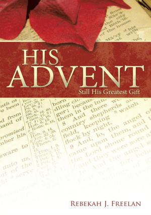 Cover of the book His Advent by Janice Tittle Utterback