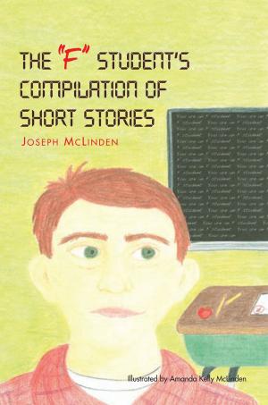 Cover of the book The ''F-Student’S'' Compilation of Short Stories by Sally A. Allen