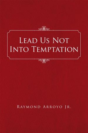 Book cover of Lead Us Not into Temptation
