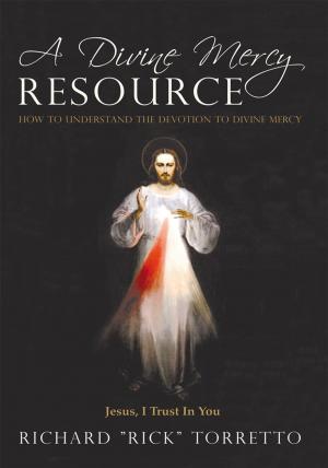 Cover of the book A Divine Mercy Resource by Angela Brown Ware