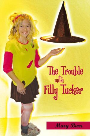 Cover of the book The Trouble with Filly Tucker by Tracy Becker