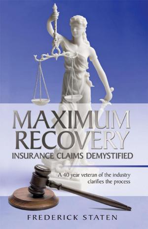 Cover of the book Maximum Recovery - Insurance Claims Demystified by Abram Epstein