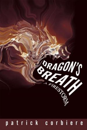Cover of the book Dragon's Breath: a Firestorm by Priscilla Koranteng