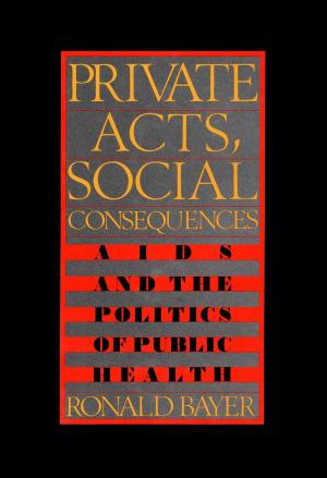 bigCover of the book Private Acts, Social Consequences by 