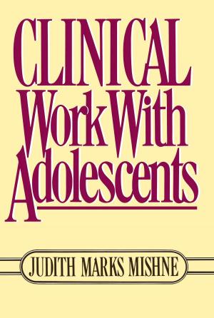 Cover of the book Clinical Work With Adolescents by James Garbarino, Ph.D.