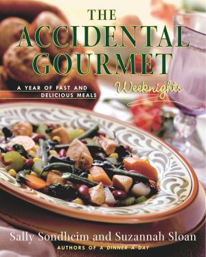 Cover of the book The Accidental Gourmet: Weeknights by Isabel Spellman, Lisa Lutz