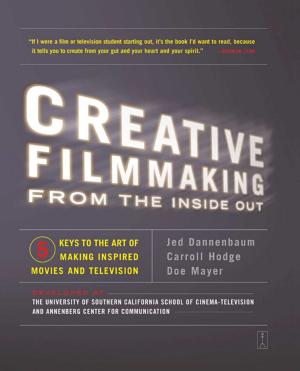 Book cover of Creative Filmmaking from the Inside Out
