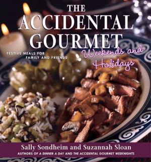 bigCover of the book The Accidental Gourmet Weekends and Holidays by 
