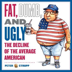 Cover of the book Fat, Dumb, and Ugly by Edmond Rostand