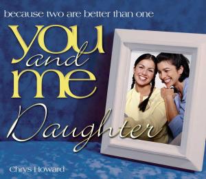 Cover of the book You and Me, Daughter by Tim Stafford