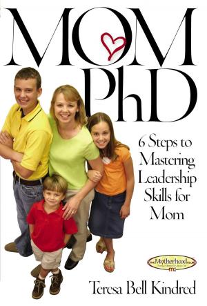 Cover of the book Mom Ph.D. by Karen Halvorsen Schreck