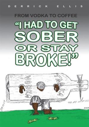 Book cover of From Vodka to Coffee: I Had to Get Sober or Stay Broke