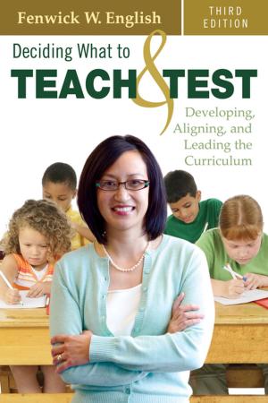 Cover of the book Deciding What to Teach and Test by John T. Almarode, Joseph Assof, Sara Delano Moore, John Hattie, Dr. Nancy Frey, Doug B. Fisher