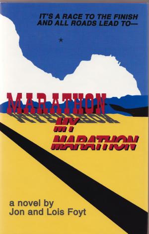 Cover of the book Marathon, My Marathon by Jon Foyt