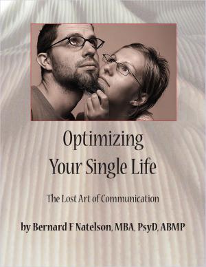 Cover of the book Optimizing Your Single Life: The Lost Art of Communication by Susan Louise Peterson