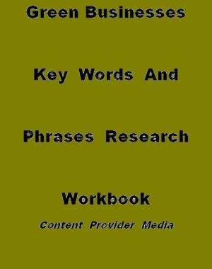 bigCover of the book Green Businesses Key Words And Phrases Research Workbook by 