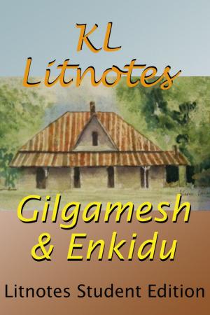 Cover of the book Gilgamesh & Enkidu Litnotes Student Edition by Eric Kay