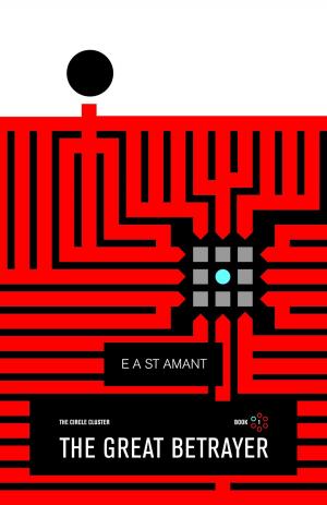 Cover of the book The Great Betrayer by Edward St Amant