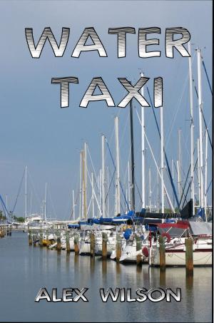Cover of the book Water Taxi by Alex Wilson