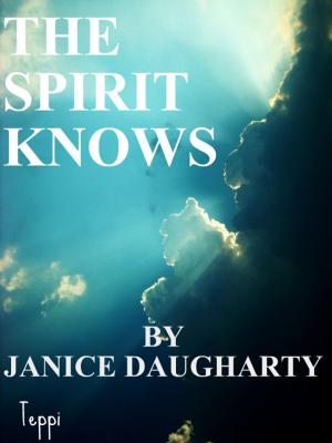 Cover of the book The Spirit Knows by Janice Daugharty