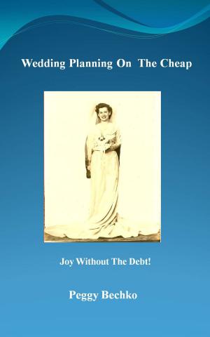 Cover of the book Wedding Planning On The Cheap by David Y Bevington