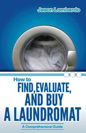 Book cover of How To Find, Evaluate and Buy A Laundromat