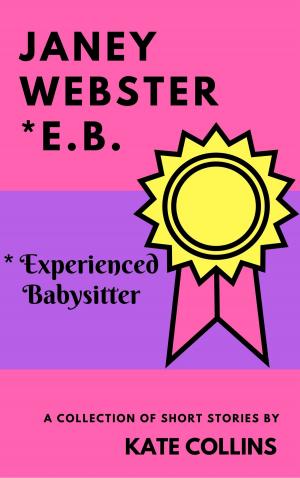 Cover of the book Janey Webster, E.B.* (Experienced Babysitter) by Charles Beagley, Michelle Hessing