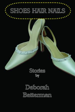 Cover of the book Shoes Hair Nails by Jeffra Hays