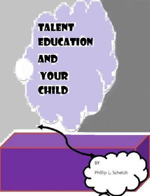 Cover of the book Talent Education and Your Child by Nathan Maynard, Brad Weinstein