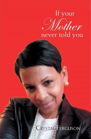Cover of the book If Your Mother Never Told You by Mary Thompson