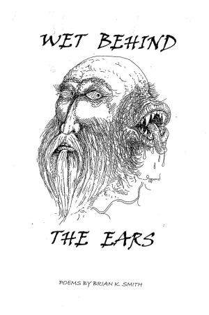 Cover of the book Wet Behind the Ears by Lauren Merritt