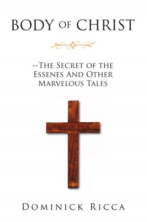Book cover of Body of Christ--The Secret of the Essenes and Other Marvelous Tales