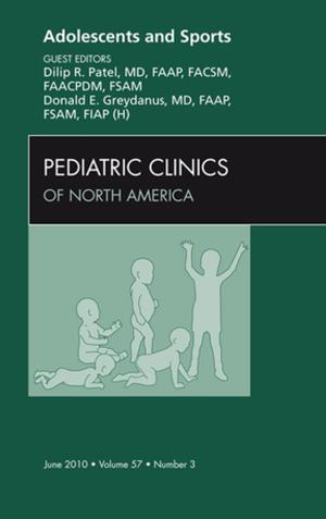 Book cover of Adolescents and Sports, An Issue of Pediatric Clinics - E-Book