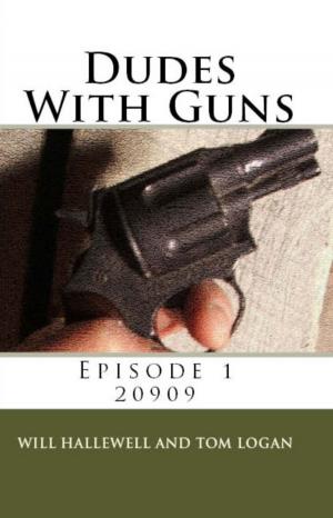 Cover of the book Dudes With Guns: Episode 1 - 20909 by Russ Normandy