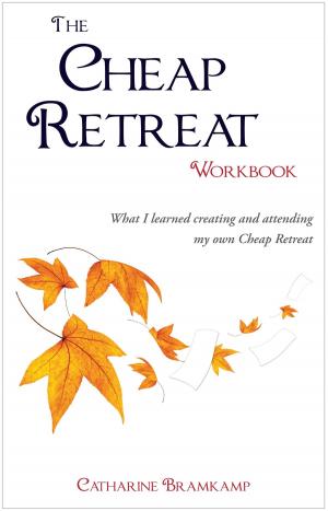 Cover of the book The Cheap Retreat Workbook by Deepak Chopra, M.D.