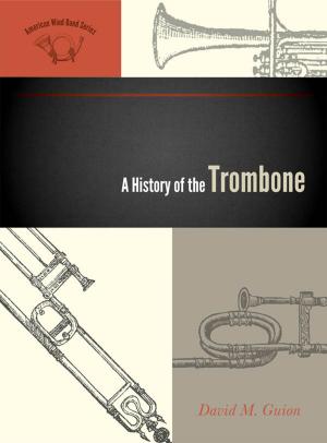 Cover of the book A History of the Trombone by Jean Drum, Dale D. Drum