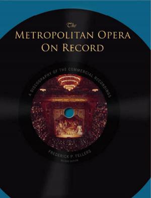 Cover of the book The Metropolitan Opera on Record by Constantine Santas