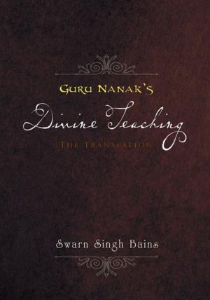 Cover of the book Guru Nanak’S Divine Teaching by J.B. Dawson