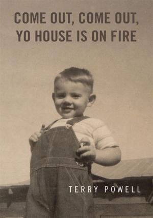 Cover of the book Come Out, Come Out, Yo House Is on Fire by Goose Punk