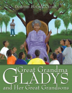 Cover of the book Great Grandma Gladys and Her Great Grandsons by Maria Ellis