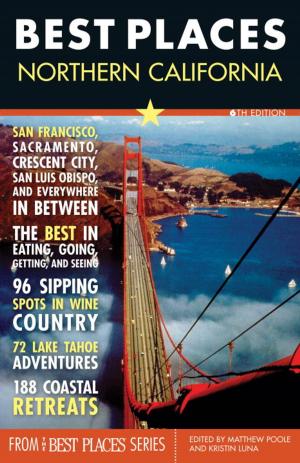 Cover of the book Best Places: Northern California, 6th Edition by Judy Mcguire