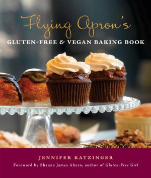 Cover of the book Flying Apron's Gluten-Free & Vegan Baking Book by Leigh Calvez