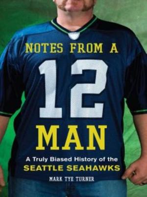 Cover of the book Notes from a 12 Man by Jack Nisbet