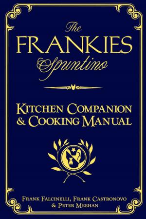 Cover of the book The Frankies Spuntino Kitchen Companion & Cooking Manual by Jeffrey Alford, Naomi Duguid