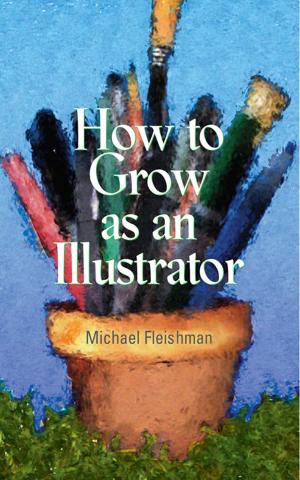 Cover of the book How to Grow as an Illustrator by Elisabeth Landberger, Mita Lundin