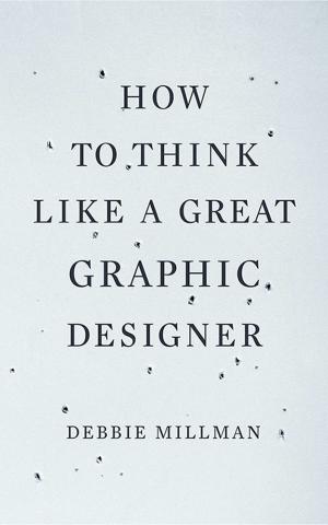 Cover of the book How to Think Like a Great Graphic Designer by Eric Shaffert