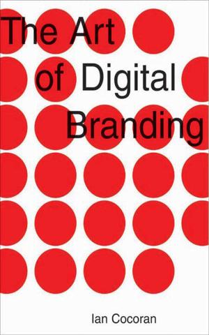 Cover of the book The Art of Digital Branding by Thomas L. Williams