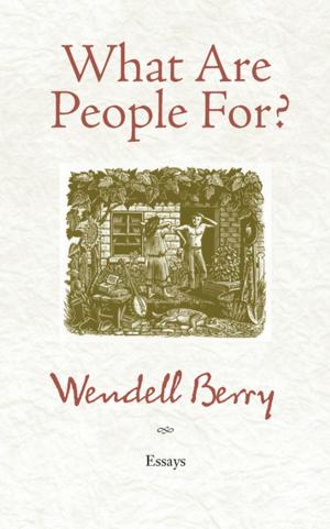 Cover of the book What Are People For? by Karen E. Bender