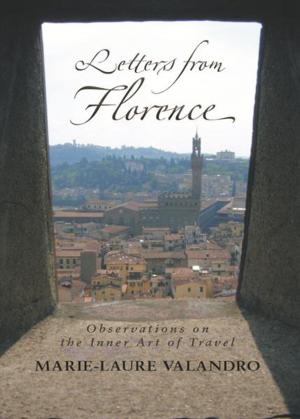 Cover of the book Letters from Florence: Observations on the Inner Art of Travel by William Irwin Thompson